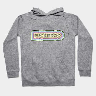 Fuckeroo Hoodie